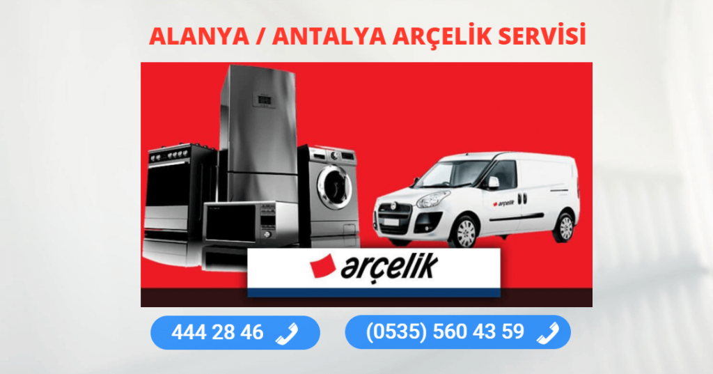 Alanya Arçelik Teknik Servisi