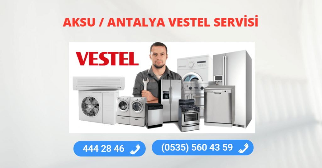 Aksu Vestel Teknik Servisi